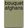 Bouquet Afghans door Drg Dynamic Resource