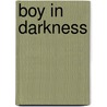 Boy In Darkness door Mervyn Peake