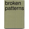 Broken Patterns by Anita M. Harris