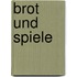 Brot und Spiele