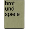Brot und Spiele by Horst Hensel