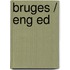 Bruges / Eng ed