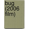 Bug (2006 Film) door John McBrewster