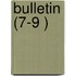 Bulletin (7-9 )