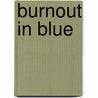 Burnout In Blue door Hillary M. Robinette