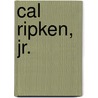 Cal Ripken, Jr. by Paul Joseph