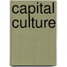 Capital Culture door Shelley Hornstein
