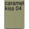 Caramel Kiss 04 door Chitose Yagami