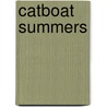 Catboat Summers door John E. Conway