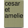 Cesar Et Amelie door Anke Volling