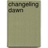 Changeling Dawn