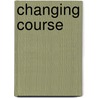 Changing Course door Susan Wells