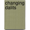 Changing Dalits door Paramjit S. Judge
