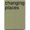Changing Places door Hal Pawson