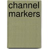 Channel Markers door A.E. Stringer