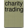 Charity Trading door Andrew Burgess