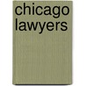 Chicago Lawyers by John P. Heinz