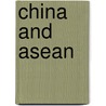 China And Asean by Yunling Zhang