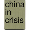 China In Crisis door Tsou Tang