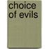 Choice Of Evils