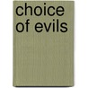 Choice Of Evils door Elizabeth Ferrars