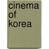 Cinema Of Korea door Frederic P. Miller