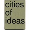 Cities Of Ideas door Richard Roger