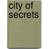 City Of Secrets door Kimberly Wajer-Scott
