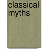 Classical Myths by Lisa Regan