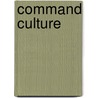 Command Culture door Jörg Muth