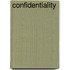Confidentiality