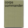 Corps Commander door Douglas E. Delaney