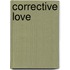 Corrective Love