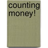 Counting Money! by M.W. Penn