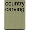 Country Carving door Tom James Wolfe