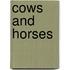 Cows and Horses