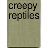 Creepy Reptiles door Therese Shea