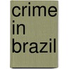 Crime in Brazil door Frederic P. Miller