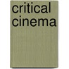 Critical Cinema by Clive Myer