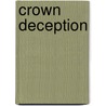 Crown Deception door Howard Lufburrow