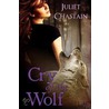 Cry Of The Wolf door Juliet Chastain