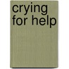 Crying For Help door Casey Watson