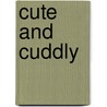 Cute and Cuddly door Random House Disney