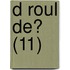 D Roul De? (11)