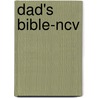 Dad's Bible-ncv door Robert Wolgemuth