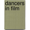 Dancers In Film by Larry Billman
