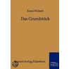 Das Grundstück door Ernst Wichert