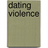 Dating Violence by Henrietta M. Lily