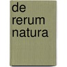 De Rerum Natura by Frederic P. Miller