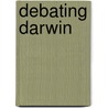 Debating Darwin door Stephen Lloyd